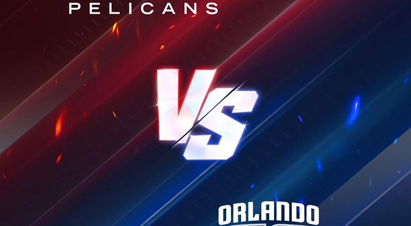 新奥尔良鹈鹕队 VS 奥兰多魔术队