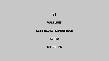 【韩国高阳】Kanye West 坎耶·韦斯特《Ye x Ty Dolla Sign Vultures Listening Experience》演唱会