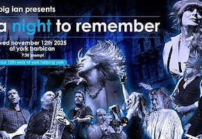 英国约克 · 《A Night To Remember》群星音乐会