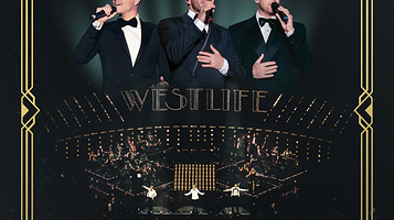 广州 · WESTLIFE: A GALA EVENING IN GUANGZHOU 西城男孩 - 盛会之夜·交响乐特别献礼演出广州站