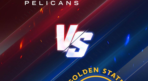 新奥尔良鹈鹕队 VS 金州勇士队
