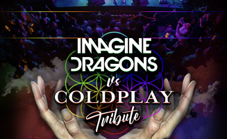 上海 · 终极联盟：梦龙乐队&Coldplay乐队 致敬专题之夜