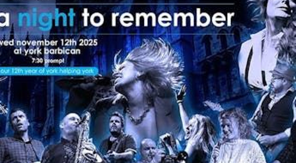 英国约克 · 《A Night To Remember》群星音乐会