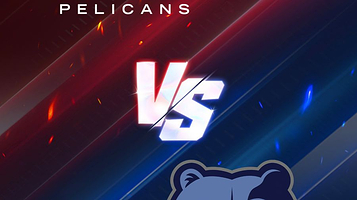 新奥尔良鹈鹕队 VS 孟菲斯灰熊队