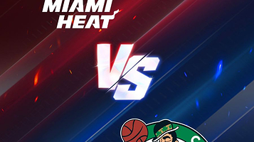 迈阿密热火队 VS 波士顿凯尔特人队
